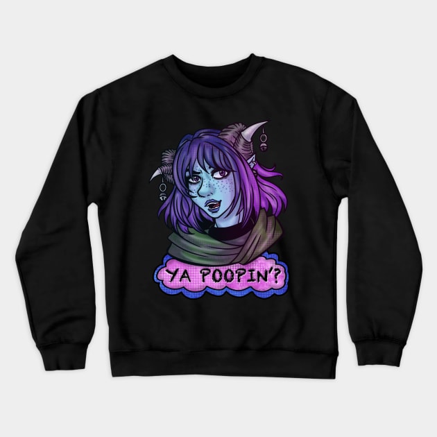 Ya POOPIN? Crewneck Sweatshirt by Mia Valley